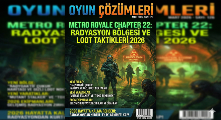 Metro Royale Chapter 22: Radyasyon Bölgesi ve Loot Taktikleri 2026