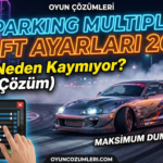 Car Parking Drift Ayarları 2026: Araba Neden Kaymıyor Çözümü