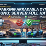 Car Parking'de arkadaşınızla odaya giremiyor musunuz? Oysa çözüm çok basit. 2026 güncel Different Version ve Server Full hatalarının çözümünü hemen uygulayın.