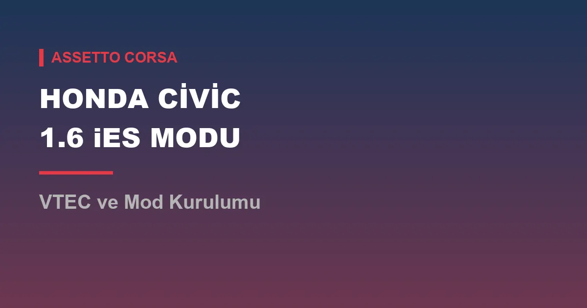 assetto corsa honda civic 1.6 ies