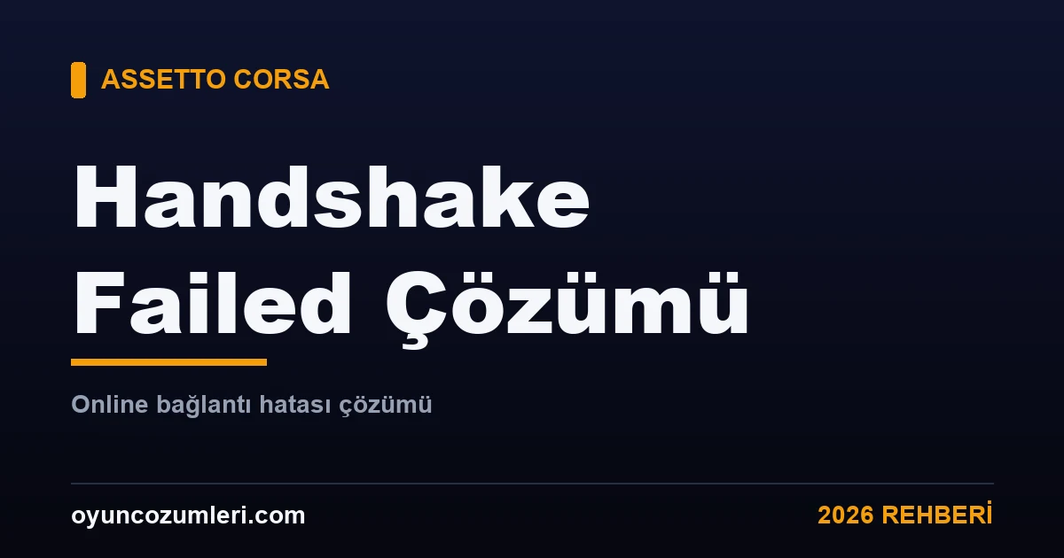 Assetto Corsa handshake failed hatası çözümü kapak görseli