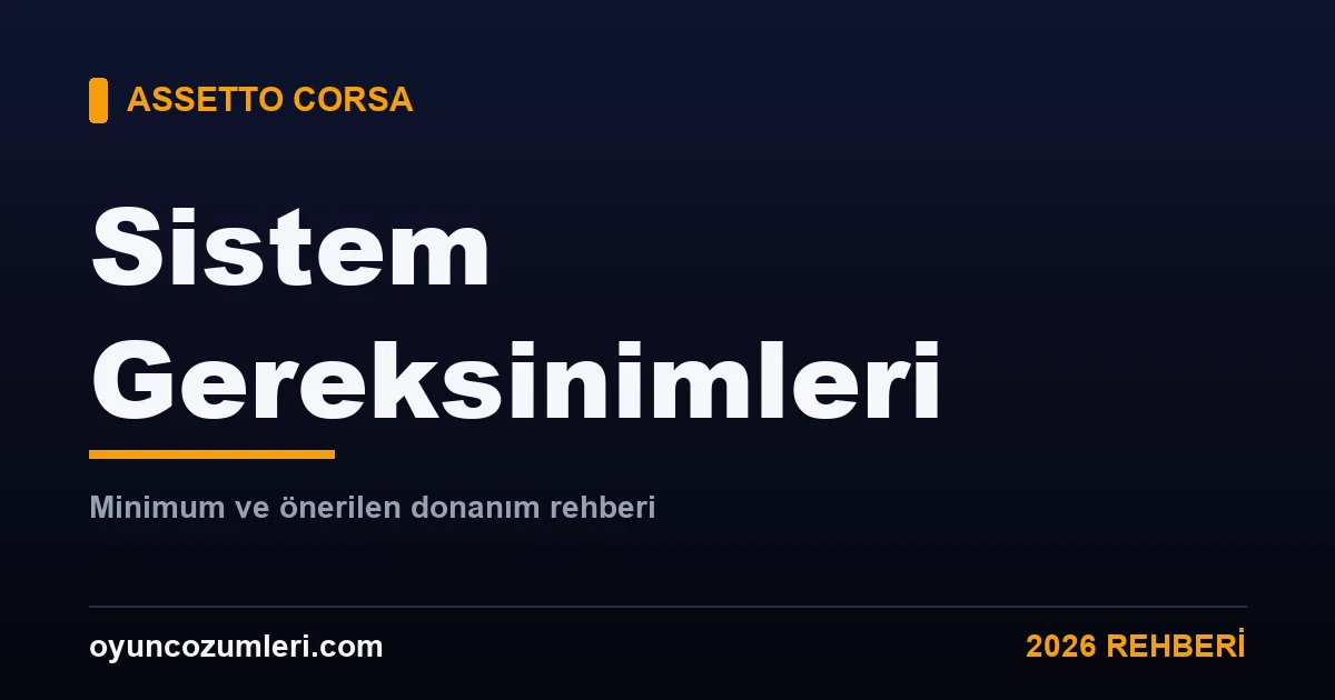 Assetto Corsa sistem gereksinimleri rehberi kapak görseli
