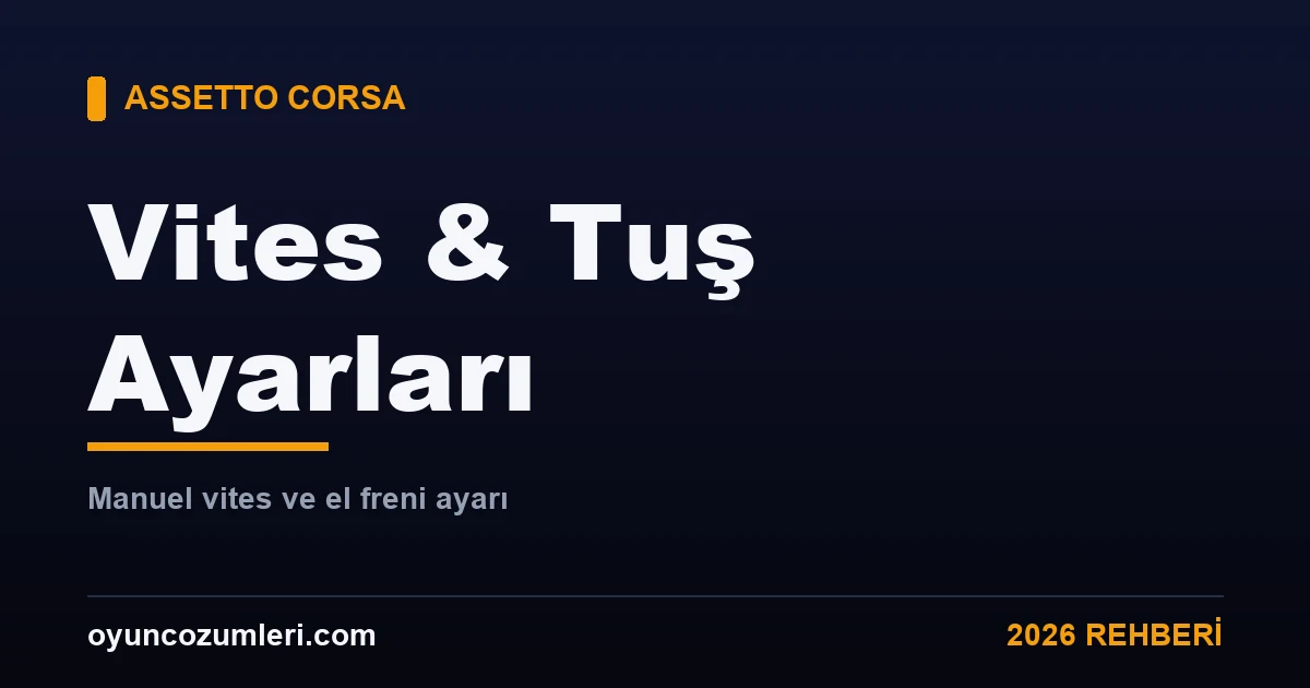 Assetto Corsa vites ve tuş ayarları rehberi kapak görseli