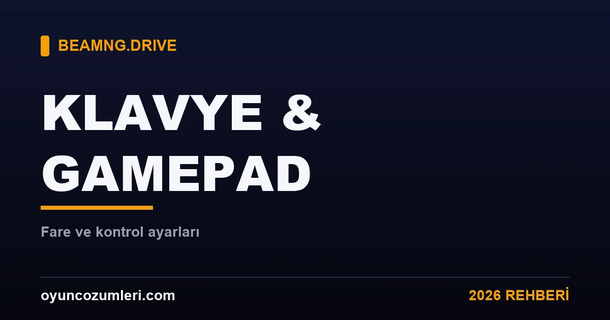 BeamNG klavye fare gamepad kontrol ayarları rehberi kapak görseli