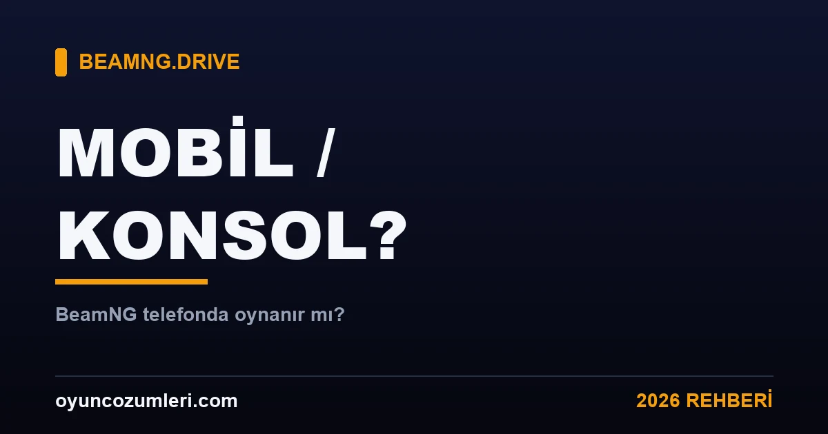 BeamNG mobil ve konsol sürümü rehberi kapak görseli