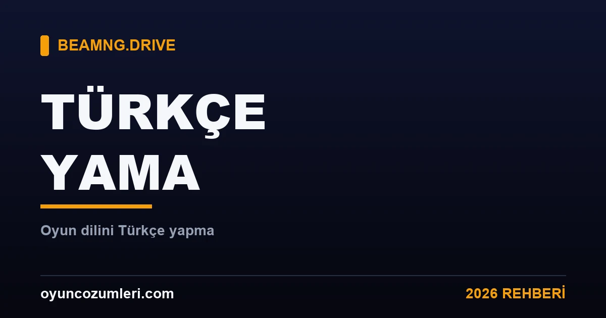 BeamNG Türkçe yama ve dil ayarı rehberi kapak görseli