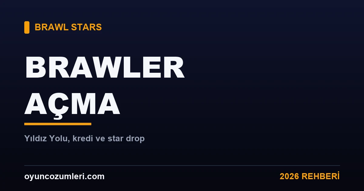Brawl Stars brawler açma rehberi kapak görseli