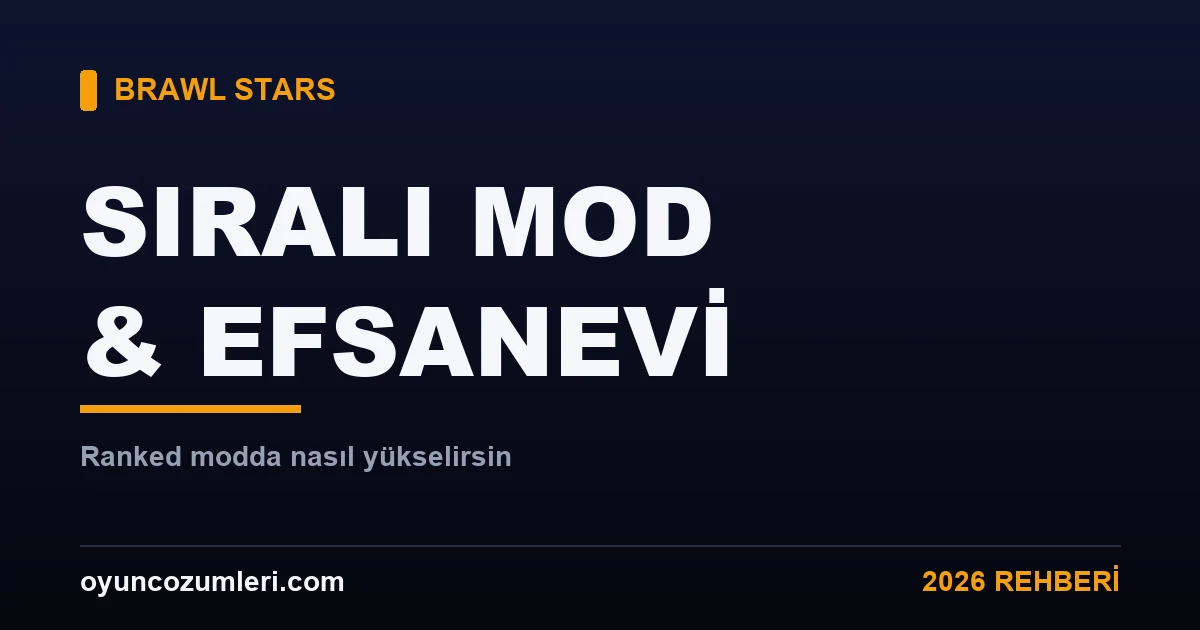 Brawl Stars sıralı mod ve efsanevi rehberi kapak görseli