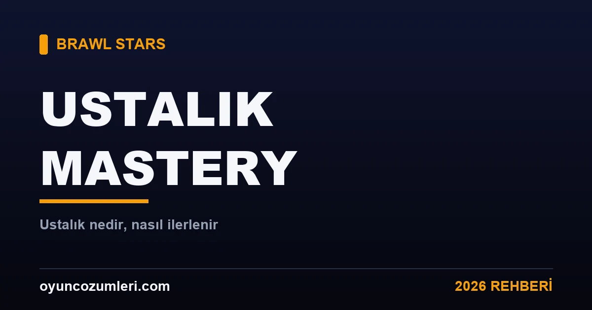 Brawl Stars ustalık mastery rehberi kapak görseli