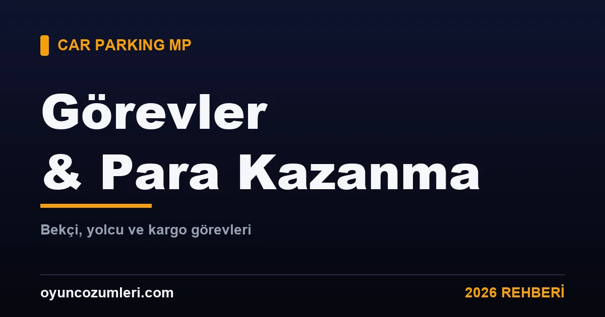 Car Parking Multiplayer görevler ve para kazanma rehberi kapak görseli