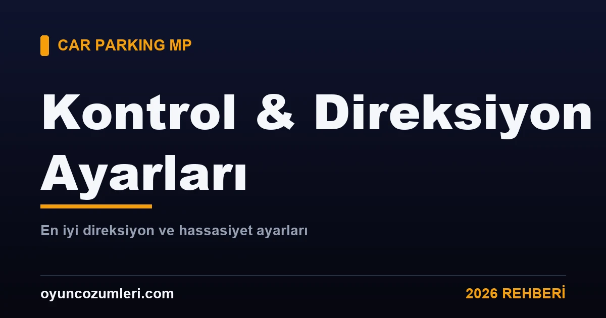 Car Parking Multiplayer kontrol ve direksiyon ayarları rehberi kapak görseli