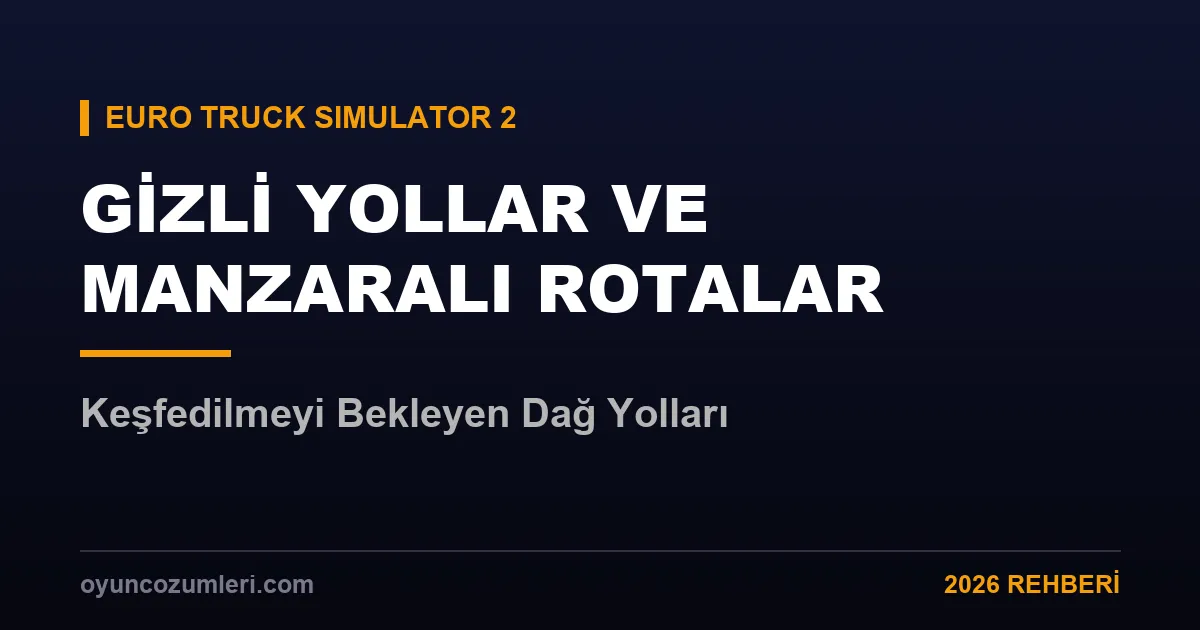 ets2 gizli yollar