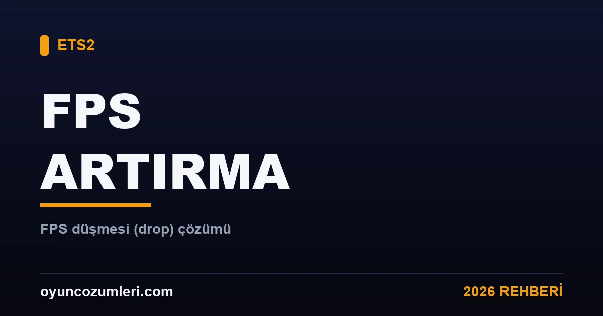 ETS2 FPS artırma rehberi kapak görseli