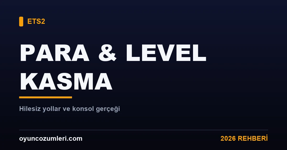 ETS2 para ve level kasma rehberi kapak görseli