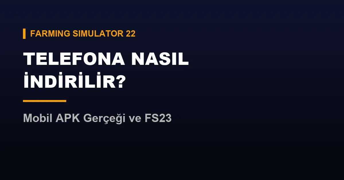 fs22 telefona nasıl indirilir