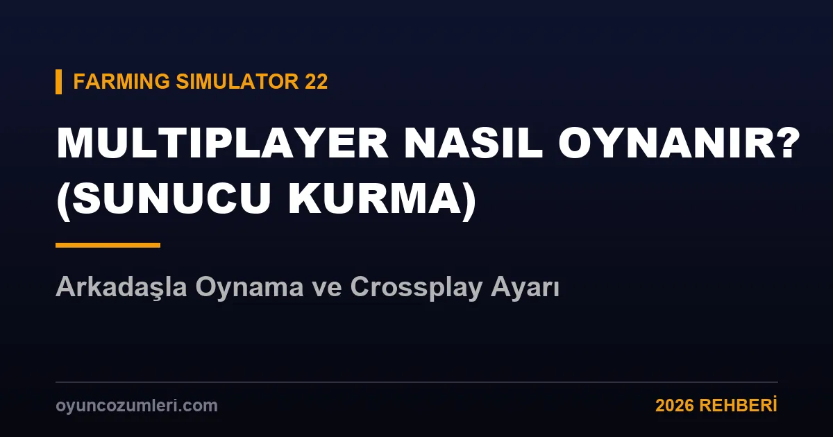 fs22 multiplayer nasıl oynanır