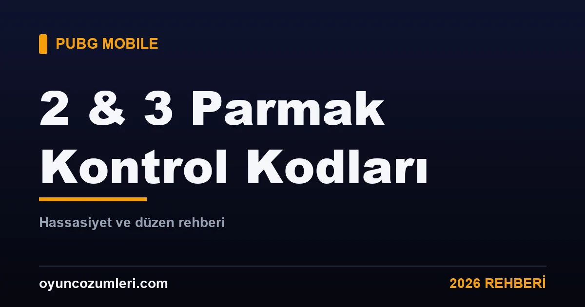 PUBG Mobile 2 ve 3 parmak kontrol kodları rehberi kapak görseli