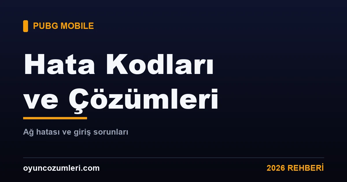 PUBG Mobile hata kodları ve çözümleri rehberi kapak görseli
