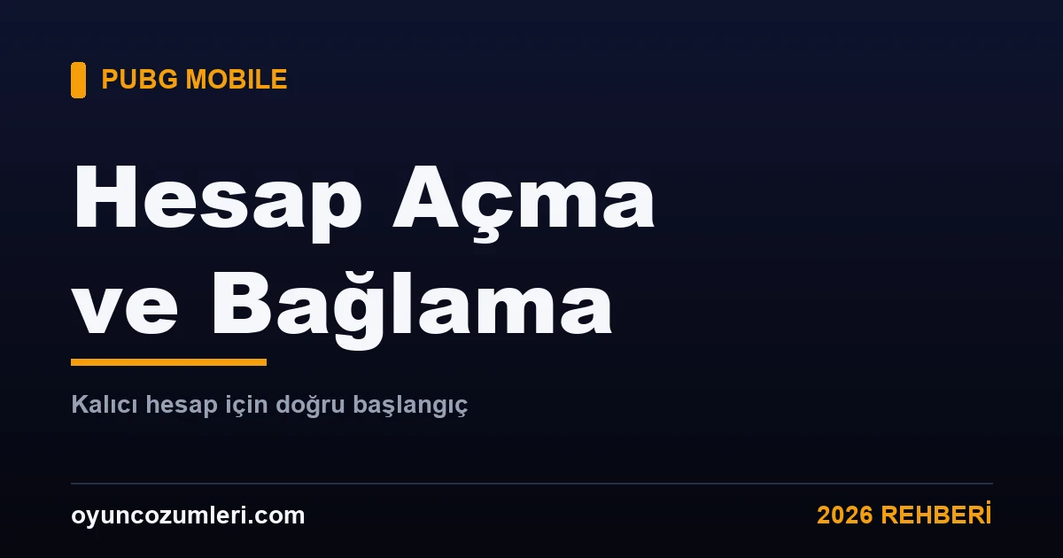 PUBG Mobile hesap açma ve bağlama rehberi kapak görseli