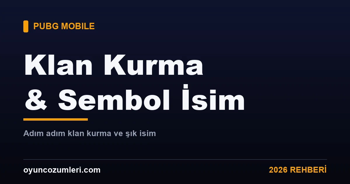 PUBG Mobile klan kurma ve sembollü isim rehberi kapak görseli