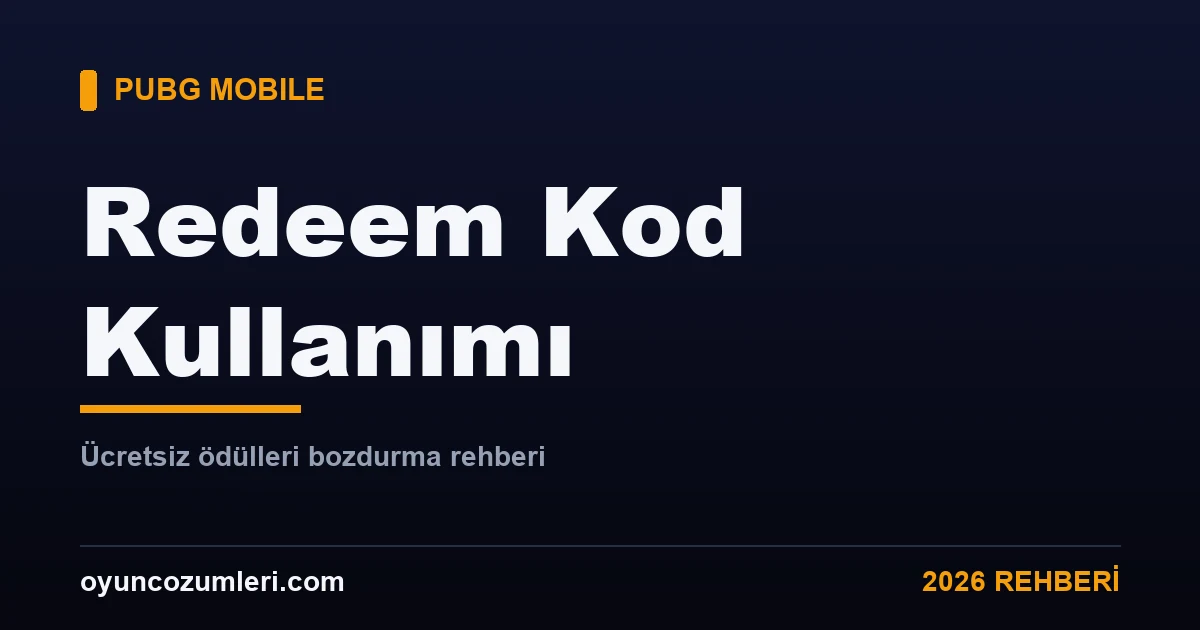 PUBG Mobile redeem kod kullanımı rehberi kapak görseli
