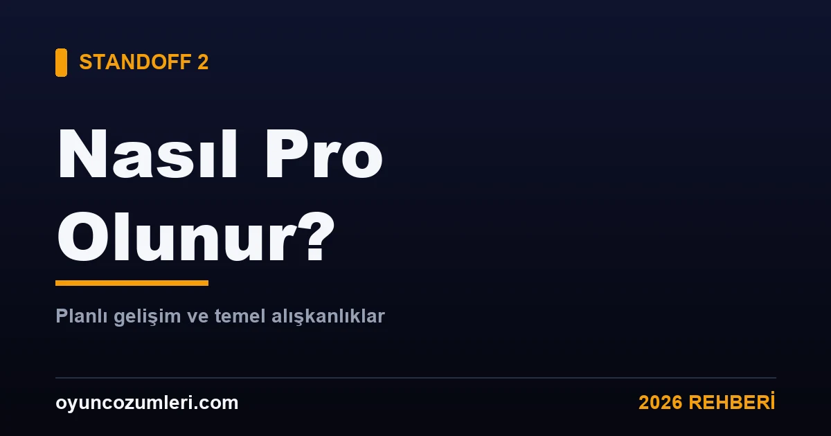 Standoff 2 nasıl pro olunur gelişim rehberi kapak görseli