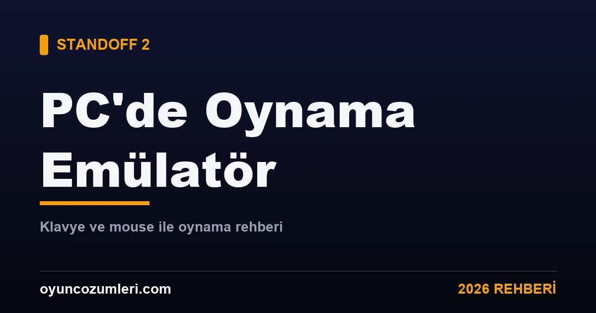 Standoff 2 PC emülatör ile oynama rehberi kapak görseli
