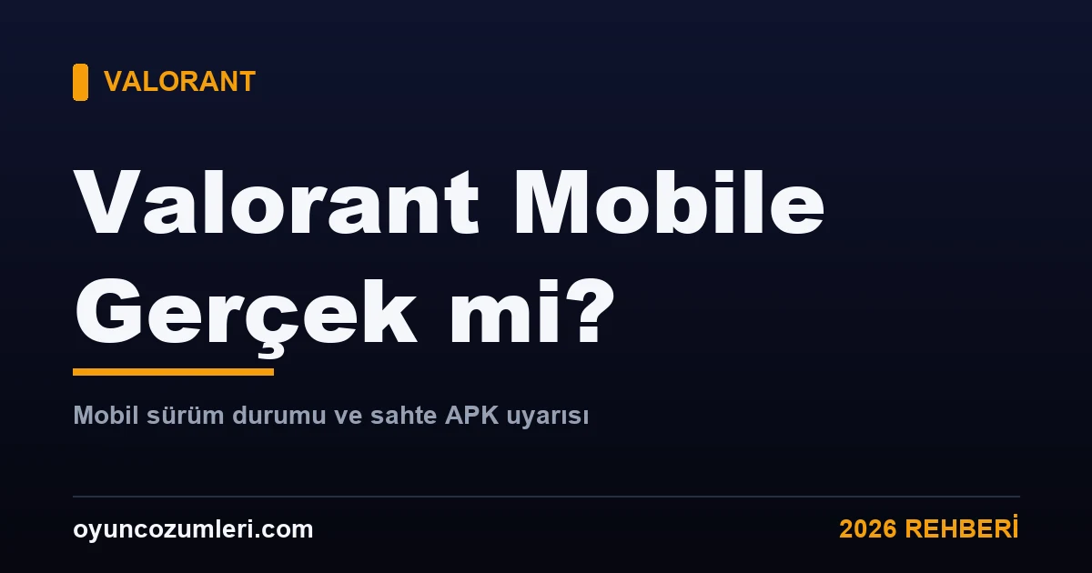 Valorant Mobile gerçek mi rehberi kapak görseli