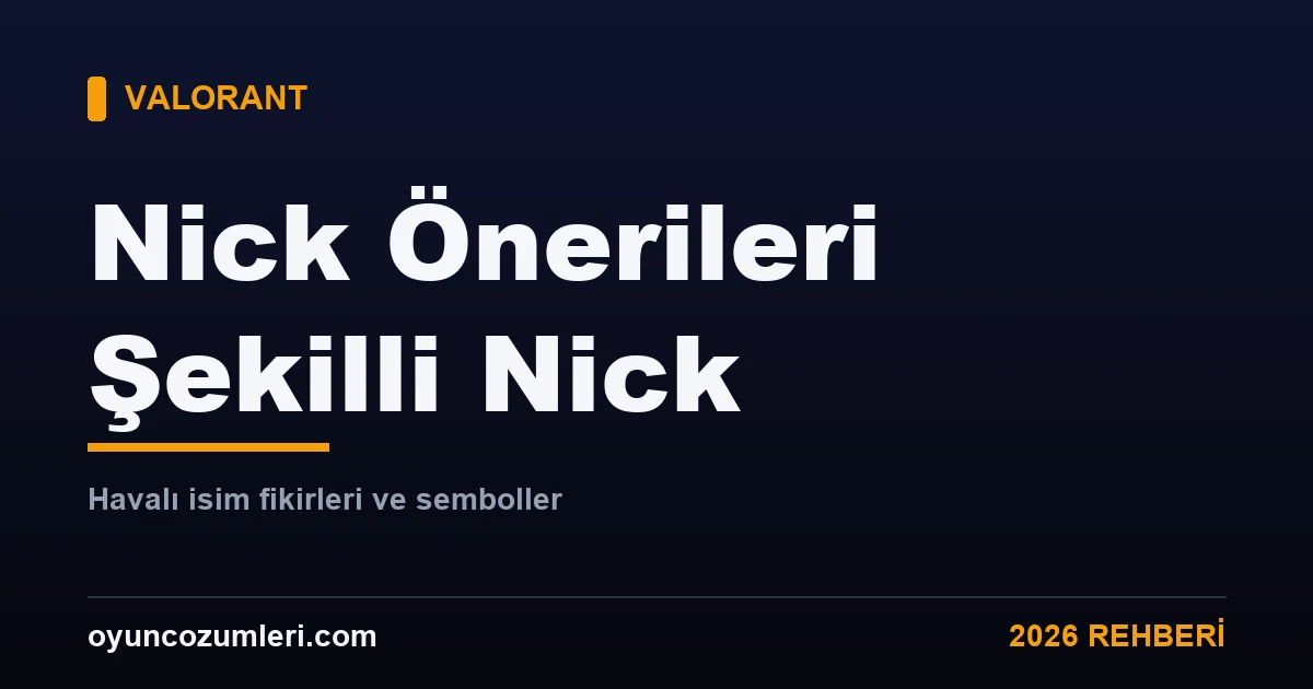 Valorant nick ve isim önerileri rehberi kapak görseli