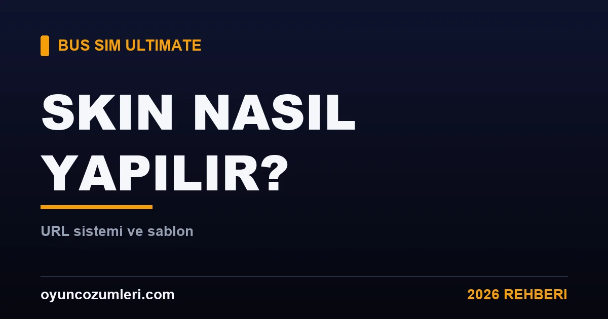 Bus Simulator Ultimate Skin Nasıl Yapılır? (URL Sistemi)