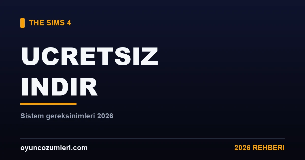 The Sims 4 Sistem Gereksinimleri ve Ücretsiz İndirme (2026)