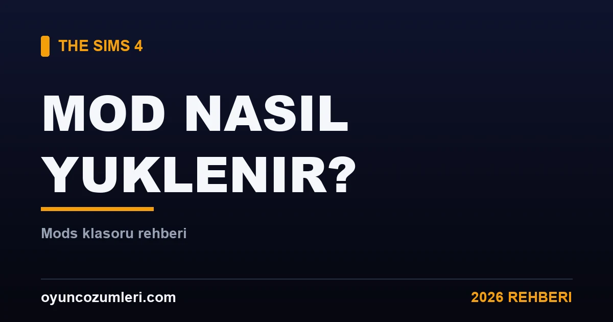 The Sims 4 Mod Nasıl Yüklenir? (Mods Klasörü Rehberi)