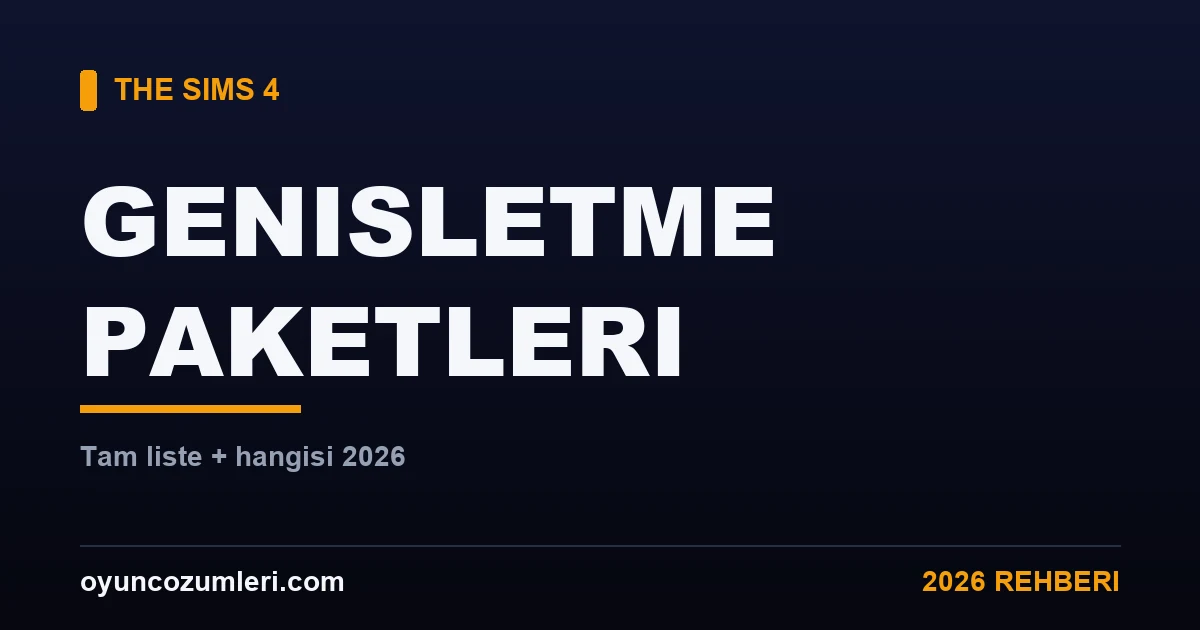 The Sims 4 Genişletme Paketleri: Tam Liste + Hangisi Alınmalı? (2026)