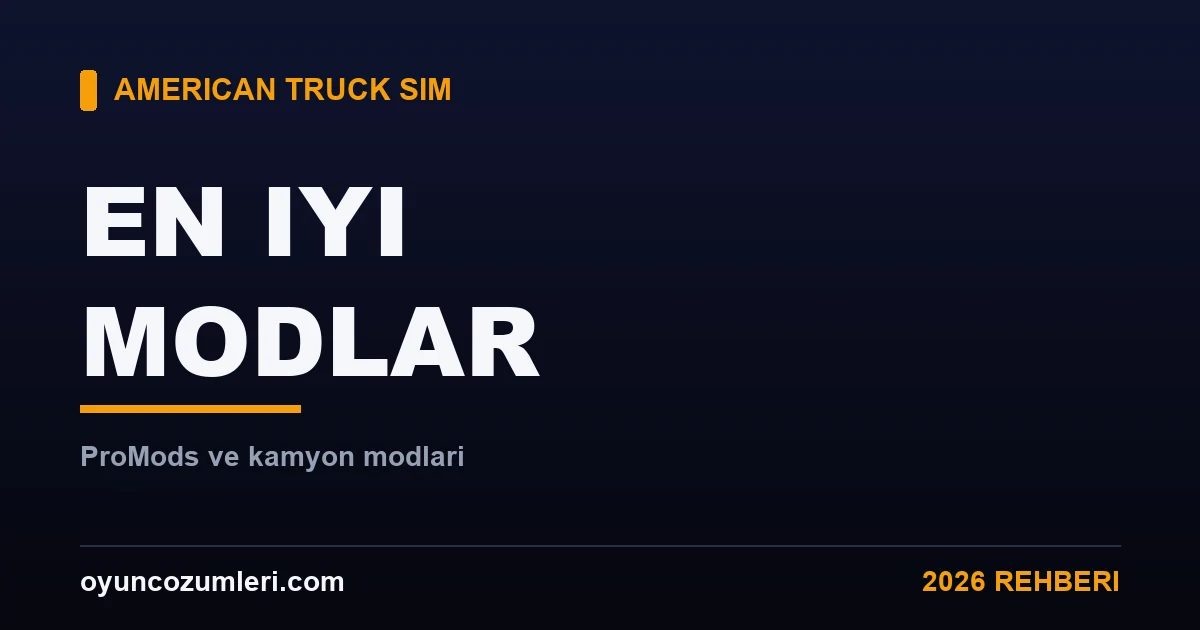 American Truck Simulator En İyi Modlar (2026)