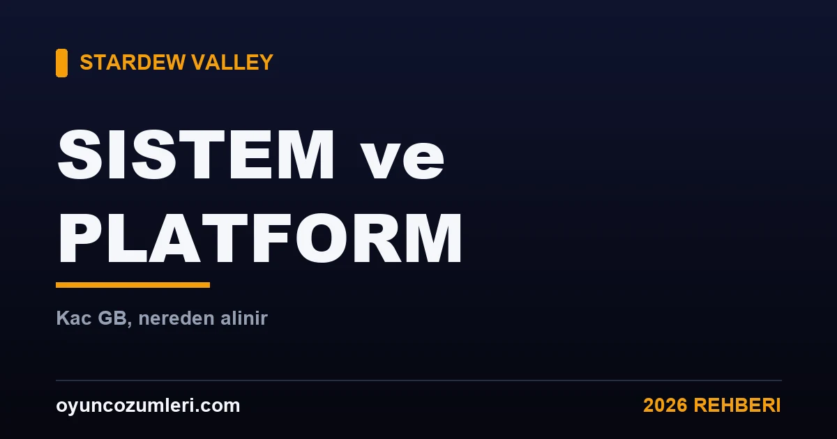 Stardew Valley Sistem Gereksinimleri ve Platformlar (2026)