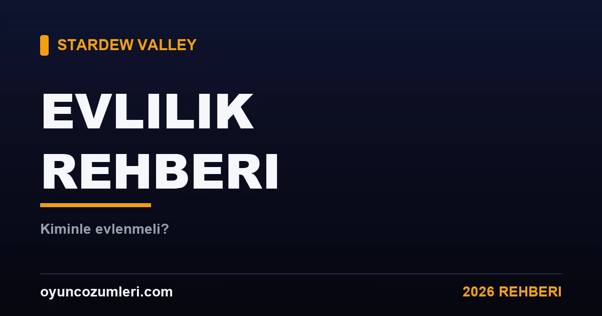 Stardew Valley Evlilik Rehberi: Kiminle Evlenmeli?
