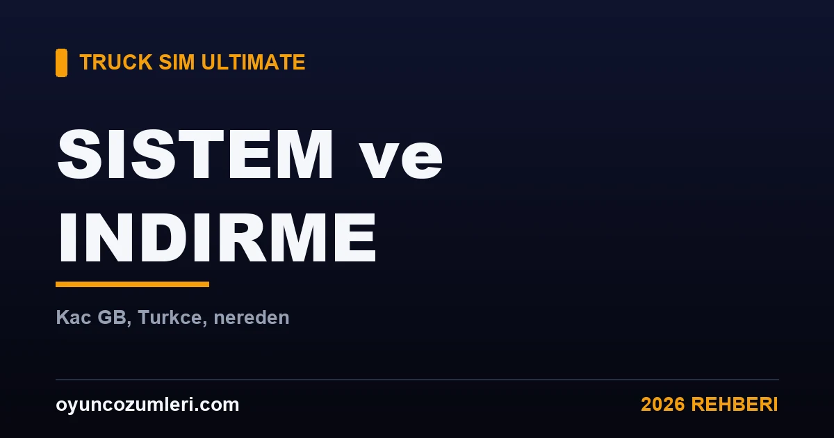 Truck Simulator Ultimate Sistem Gereksinimleri ve İndirme (2026)