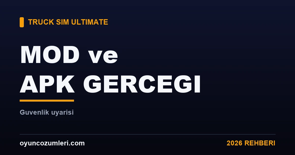 Truck Simulator Ultimate Mod ve APK Gerçeği (Güvenlik Uyarısı)