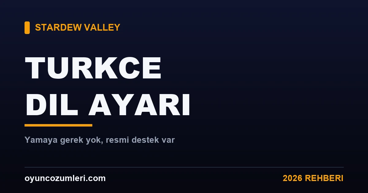 Stardew Valley Türkçe Yama Gerekli mi? Dil Ayarı 2026